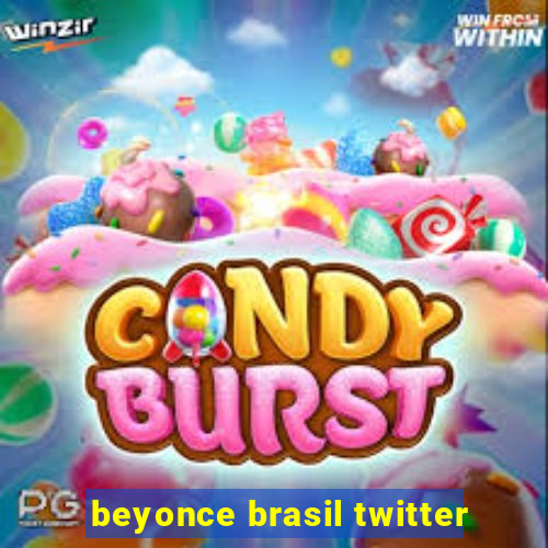 beyonce brasil twitter